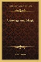 Astrology and Magic 1425311903 Book Cover