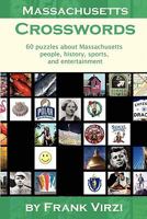 Massachusetts Crosswords: 60 Puzzles about Massachusetts People, History, Sports, and Entertainment 1434893324 Book Cover