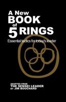 A New Book of 5 Rings: Essential Tactics for Today's Leader 198582079X Book Cover