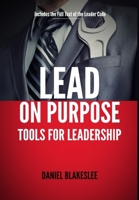 Lead on Purpose 0615744508 Book Cover