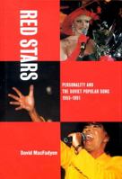 Red Stars: Personality and the Soviet Popular Song, 1955-1991 0773521062 Book Cover