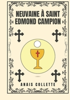 Neuvaine à Saint Edmond Campion (French Edition) B0DQ8M3VM2 Book Cover