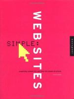 Simple Websites: Organizing Content Rich Web Sites into Simple Structures 1564968677 Book Cover
