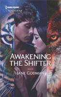 Awakening the Shifter 1335629513 Book Cover