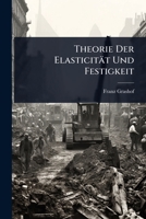 Theorie Der Elasticität Und Festigkeit (German Edition) 1023701812 Book Cover