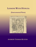 Lessons With Hypatia (Instrumental Parts) 1716637554 Book Cover