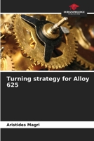 Turning strategy for Alloy 625 6207229096 Book Cover