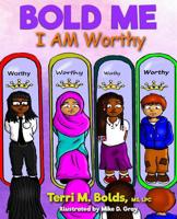 Bold Me: I Am Worthy 0692739963 Book Cover