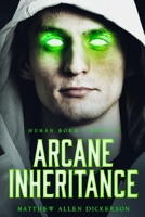 Arcane Inheritance (Human Born) 109064826X Book Cover