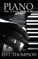 Piano in the Dark 1792321023 Book Cover