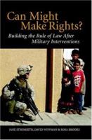 Can Might Make Rights?: Building the Rule of Law after Military Interventions 0521678013 Book Cover