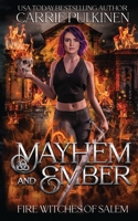 Mayhem and Ember 1957253207 Book Cover