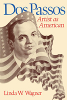 DOS Passos: Artist as American 0292741960 Book Cover