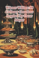 Wiener Whims: 98 Culinary Creations Inspired by Oscar Mayer B0CRPM4HDB Book Cover