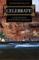 Celebrate!: A Collection of Seasonal Writing 0595186378 Book Cover