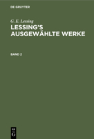 G. E. Lessing: Lessing's Ausgewählte Werke. Band 2 3112344731 Book Cover