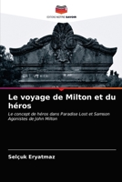 Le voyage de Milton et du héros: Le concept de héros dans Paradise Lost et Samson Agonistes de John Milton 6202933348 Book Cover