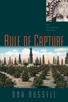 Rule of Capture, An Historical Mystery 1632930471 Book Cover