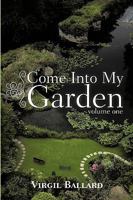 Come Into My Garden 1426928254 Book Cover