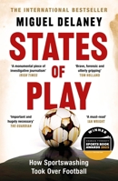 States of Play: How Sportswashing Took Over Football the Instant International Bestseller 139961942X Book Cover