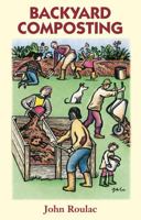 Backyard Composting: Your Complete Guide to Recycling Garden Clippings 1900322048 Book Cover