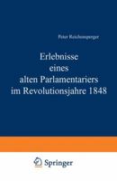Erlebnisse Eines Alten Parlamentariers Im Revolutionsjahre 1848 (Classic Reprint) 3642940846 Book Cover