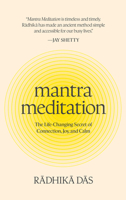 Mantra Meditation: The Life-Changing Secret of Connection, Joy, and Calm 1454963239 Book Cover