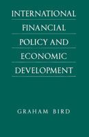 International Financial Policy and Economic Development: A Disaggregated Approach 1349085812 Book Cover