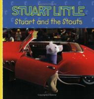 Stuart and the Stouts (Stuart Little) 0694015695 Book Cover