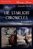 The Starlight Chronicles, Volume 1 ( Pale Stars in Her Eyes; The Covenant) 1606013475 Book Cover