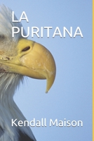 LA PURITANA (1) (Spanish Edition) B08FP9P239 Book Cover