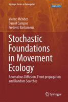Stochastic Foundations in Movement Ecology: Anomalous Diffusion, Front Propagation and Random Searches 3662508680 Book Cover