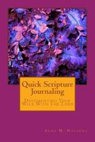 Quick Scripture Journaling: Documenting Your Walk with the Lord 1505484103 Book Cover