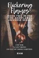 Flickering Flames: Book Two - A Fire and Flames Novel [Special Edition] (Fire and Flames Universe Series) B0H23YKZ9Z Book Cover