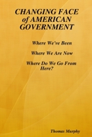 CHANGING FACE of AMERICAN GOVERNMENT 1794850740 Book Cover