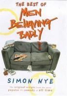 The Best of Men Behaving Badly 0747270384 Book Cover