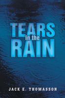 Tears in the Rain 1481771655 Book Cover