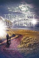 A Dream Believer 1479743755 Book Cover