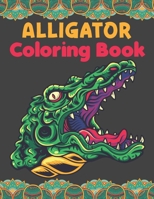 Alligator Coloring Book: Fun Alligator And Crocodile Coloring Pages To Colour for Kids & Adults! B09SP6GM3K Book Cover