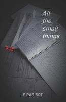 All the small things: Une histoire d'amour jusqu'à la mort. B0C1JB515G Book Cover