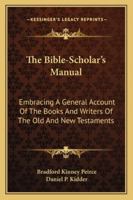 The Bible Scholar's Manual .. 136075265X Book Cover