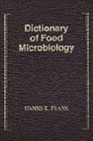 Dictionary of Food Microbiology 1566760100 Book Cover