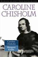 Caroline Chisholm 0522847331 Book Cover