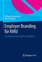 Employer Branding Fur Kmu: Der Mittelstand ALS Attraktiver Arbeitgeber 365801203X Book Cover