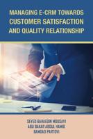 Managing E-Crm Towards Customer Satisfaction and Quality Relationship 1543749992 Book Cover