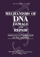 Mechanisms of DNA Damage and Repair: Implications for Carcinogenesis and Risk Assessment 1461594642 Book Cover