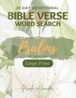 30 Day Devotional NIV Bible Word Search Psalms Large Print: Inspiring Scriptures for Daily Encouragement and Empowerment with Relaxing Activities for Christians B0BN1STDBR Book Cover