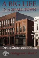 A Big Life in a Small Town 1483907031 Book Cover