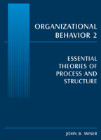 Organizational Behavior 2: Essential Theories Of Process And Structure 0765615266 Book Cover