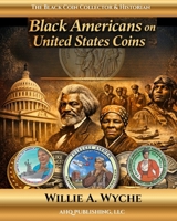 Black Americans on United States Coins: A Collector's Reference and Historical Record B0GXHJVHJK Book Cover